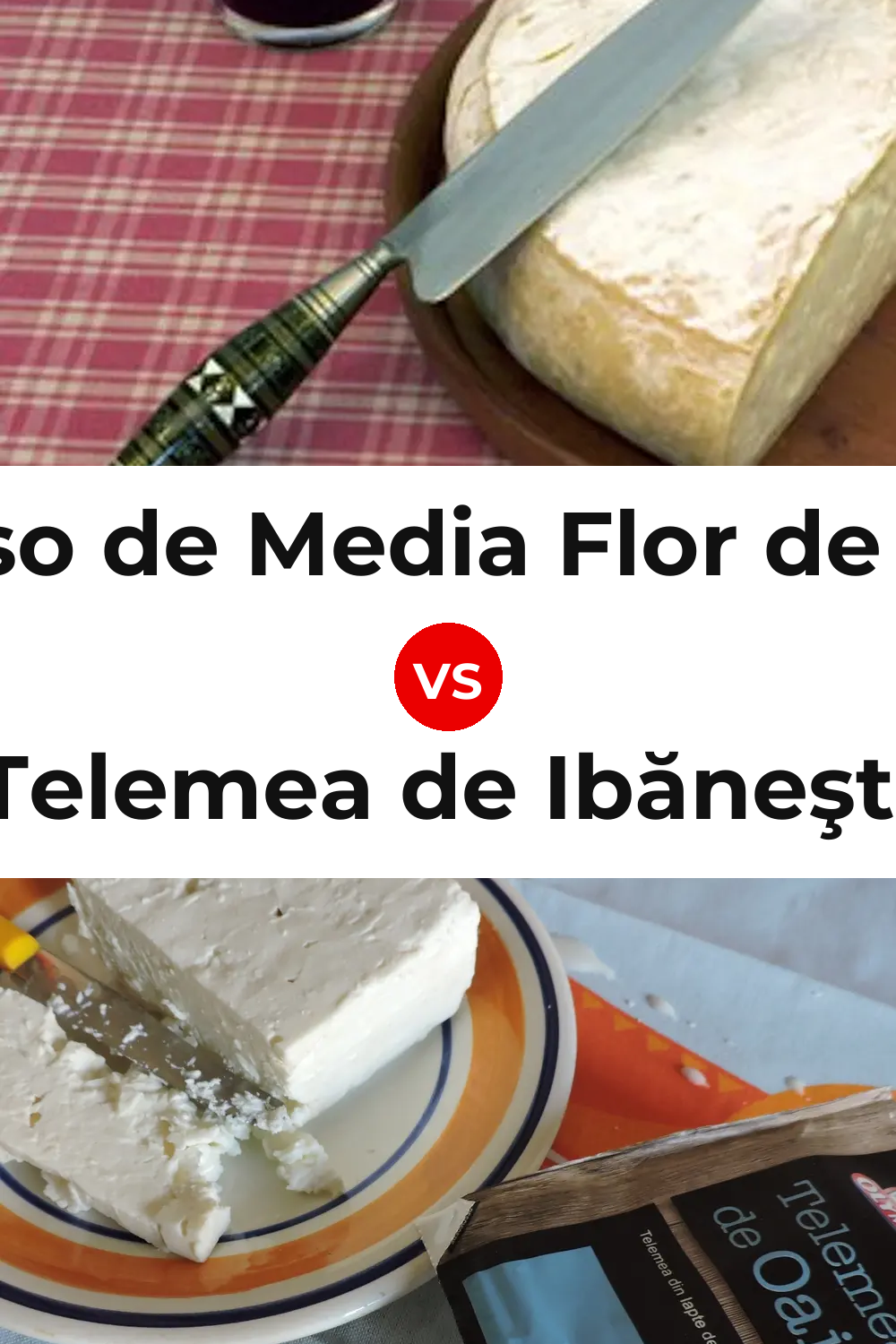 Queso de Media Flor de Guía vs Telemea de Ibăneşti Cheese Pinterest comparison