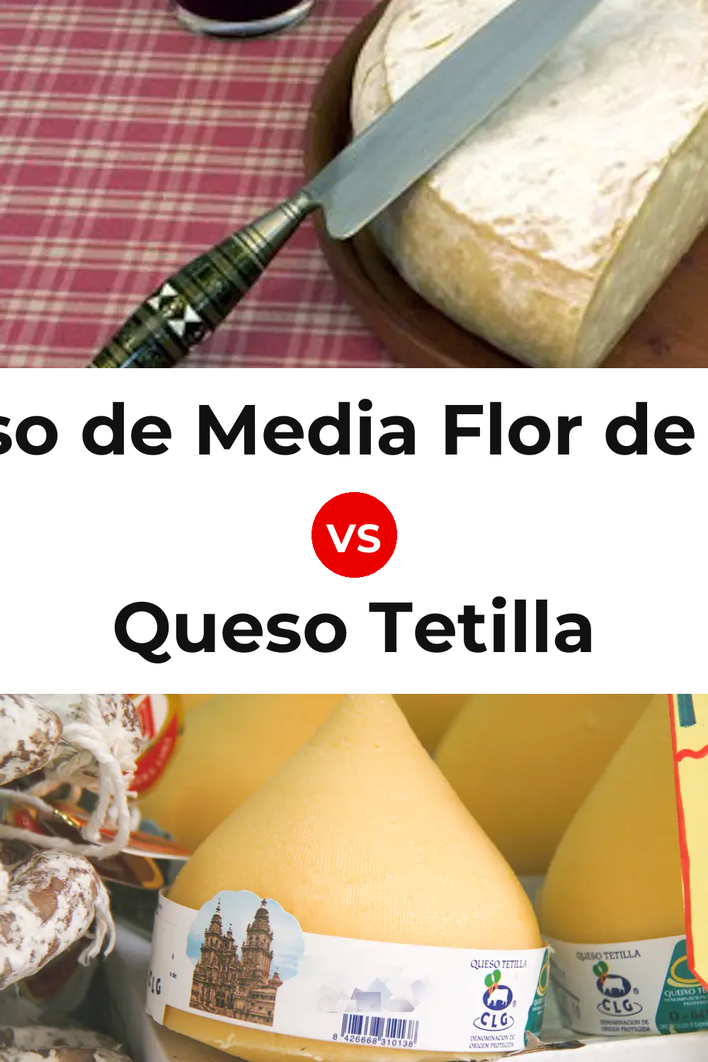 Queso de Media Flor de Guía vs Queso Tetilla Pinterest comparison