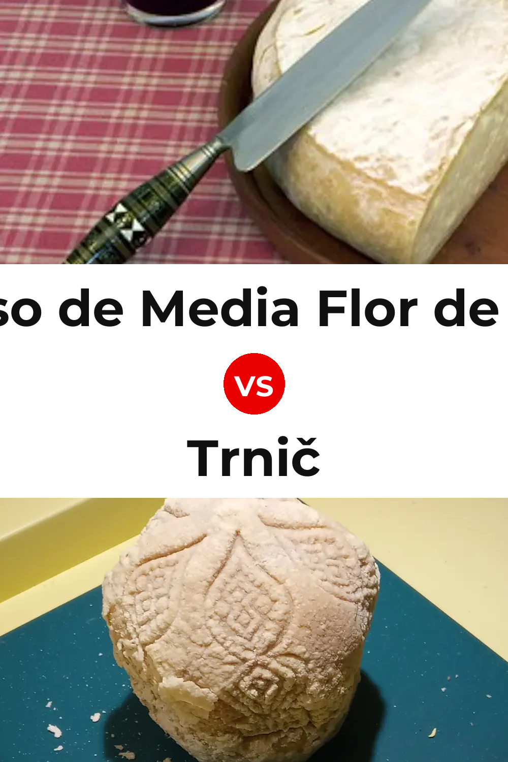 Queso de Media Flor de Guía vs Trnič Cheese Pinterest comparison