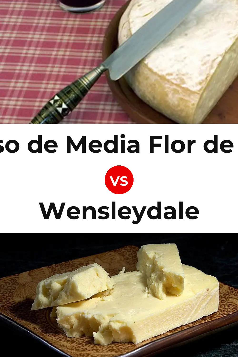 Queso de Media Flor de Guía vs Wensleydale Cheese Pinterest comparison