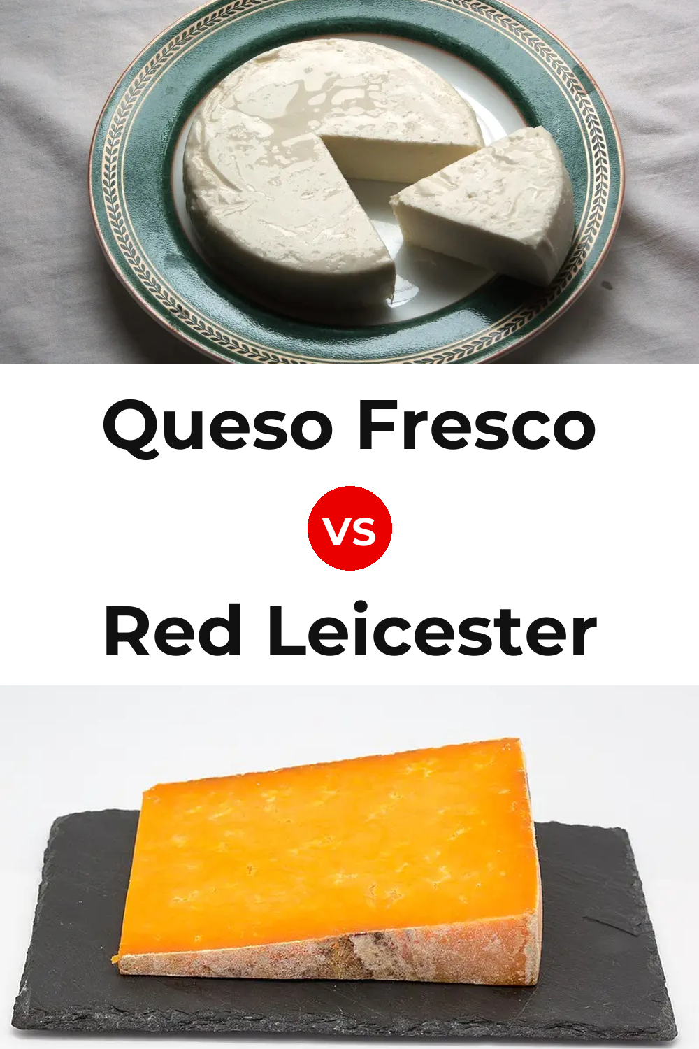 Queso Fresco vs Red Leicester Cheese Pinterest comparison