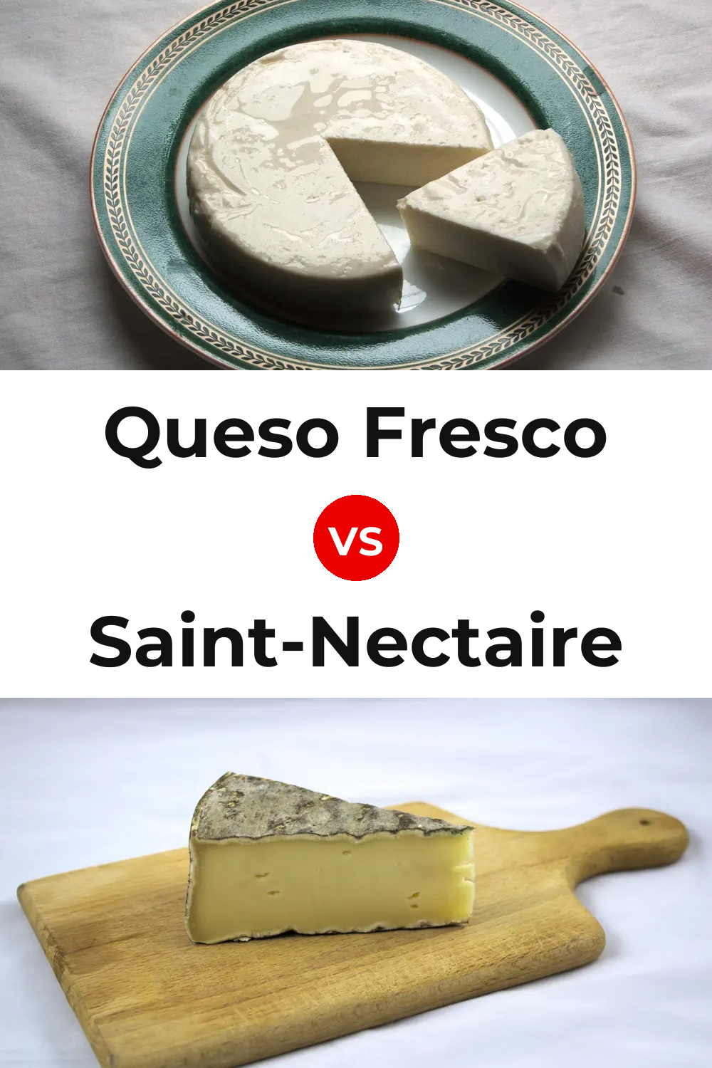 Queso Fresco vs Saint-Nectaire Cheese Pinterest comparison