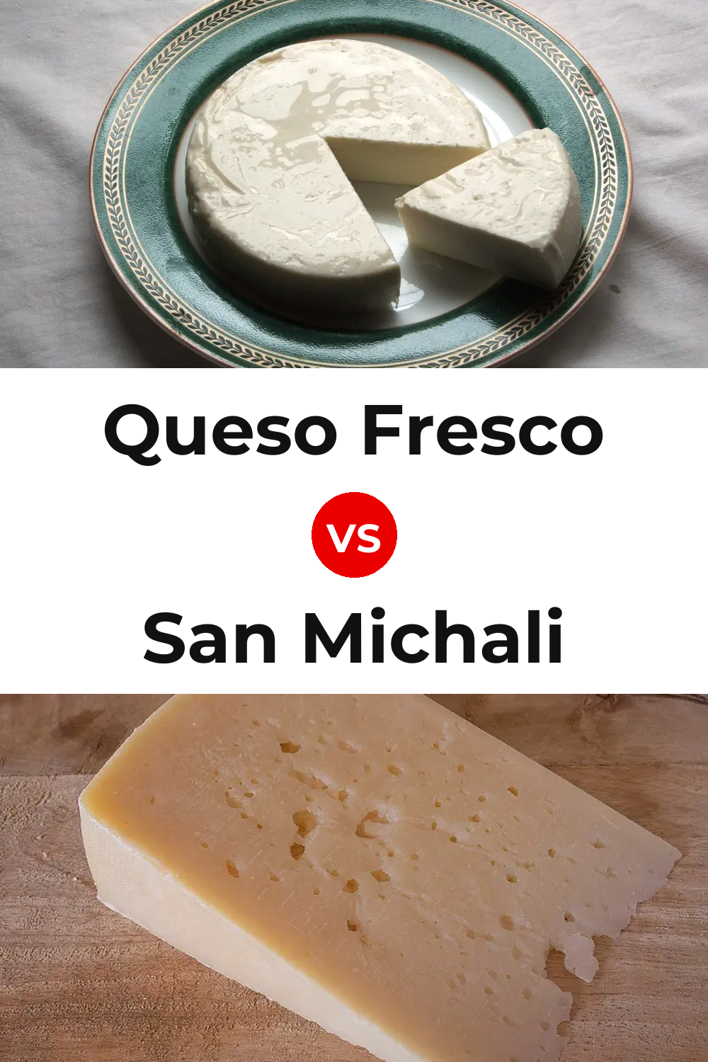 Queso Fresco vs San Michali Cheese Pinterest comparison