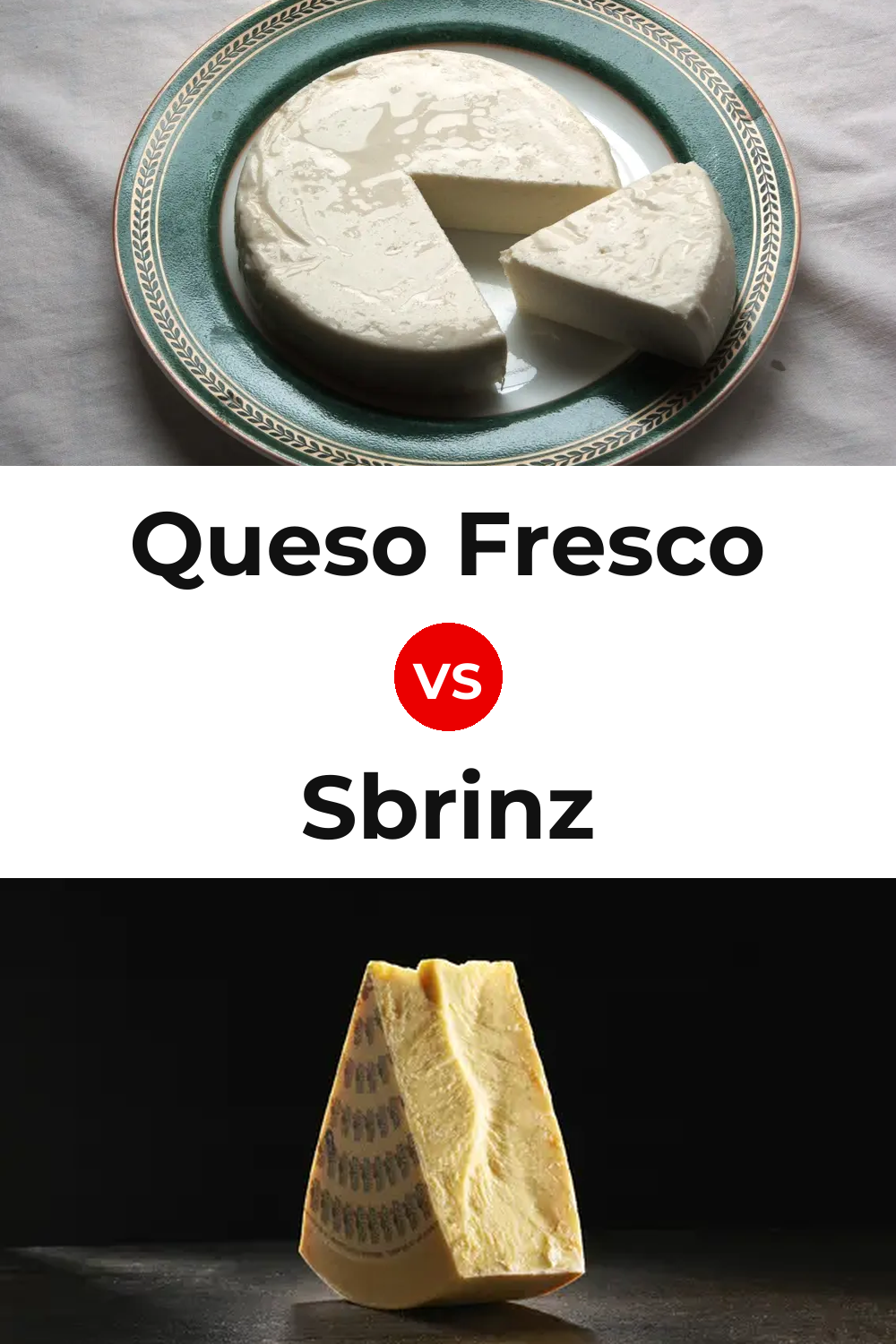 Queso Fresco vs Sbrinz Cheese Pinterest comparison