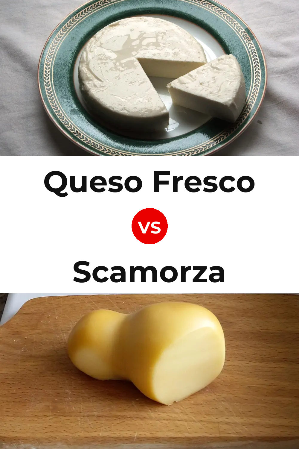 Queso Fresco vs Scamorza Cheese Pinterest comparison