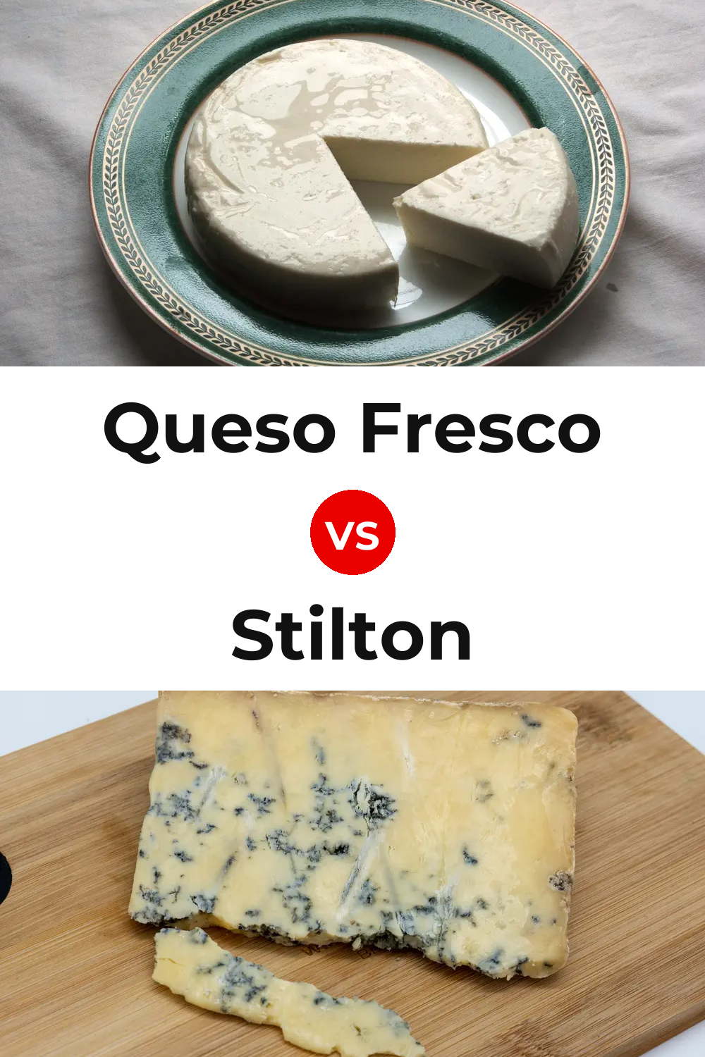 Queso Fresco vs Stilton Cheese Pinterest comparison