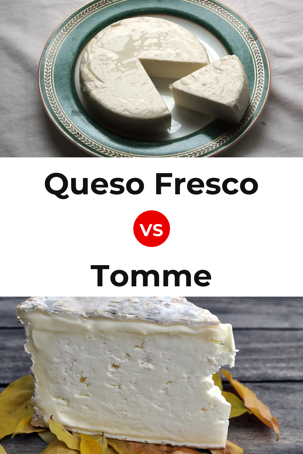 Queso Fresco vs Tomme Cheese Pinterest comparison