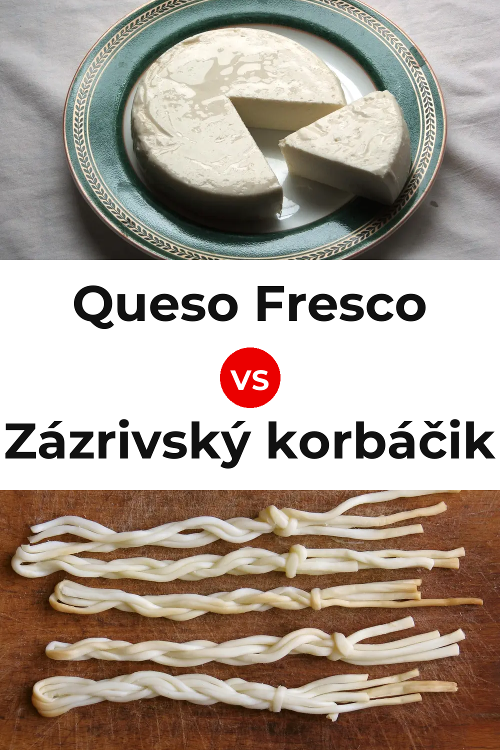 Queso Fresco vs Zázrivský korbáčik Cheese Pinterest comparison
