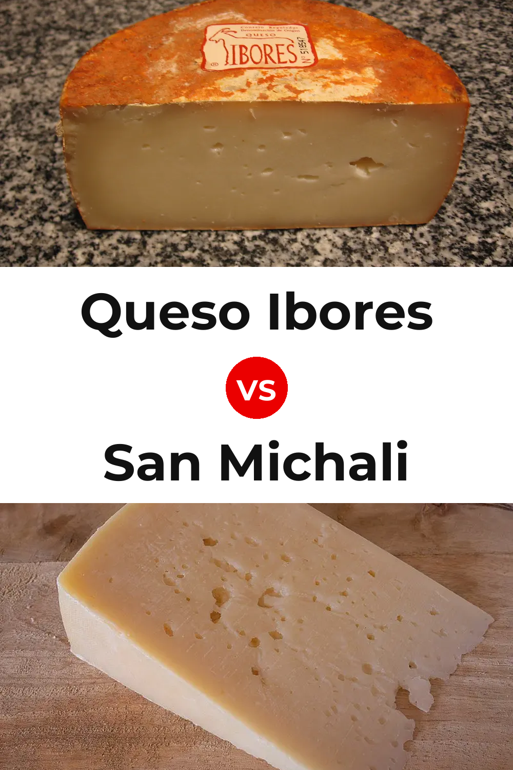 Queso Ibores vs San Michali Cheese Pinterest comparison
