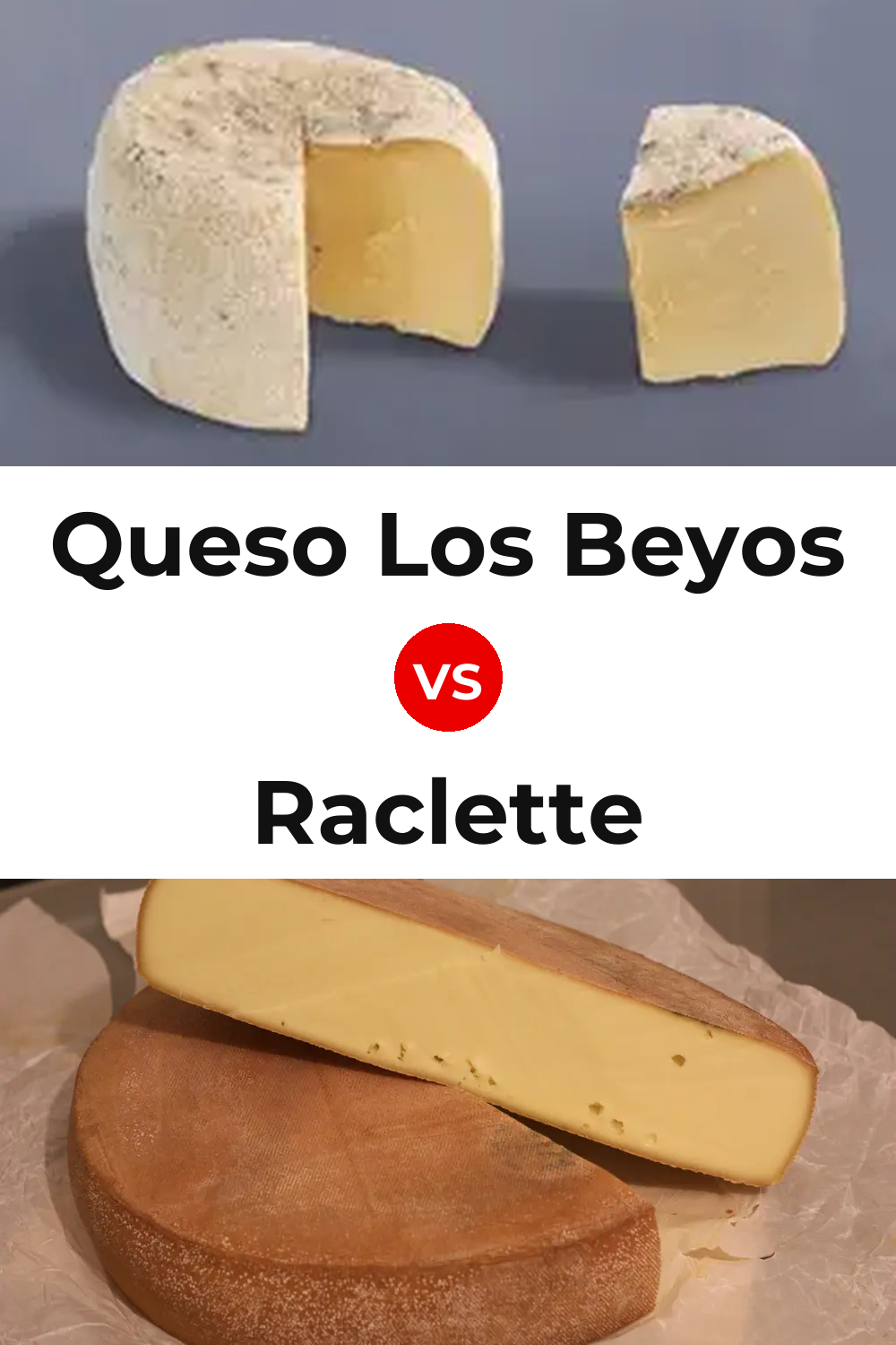 Queso Los Beyos vs Raclette Cheese Pinterest comparison