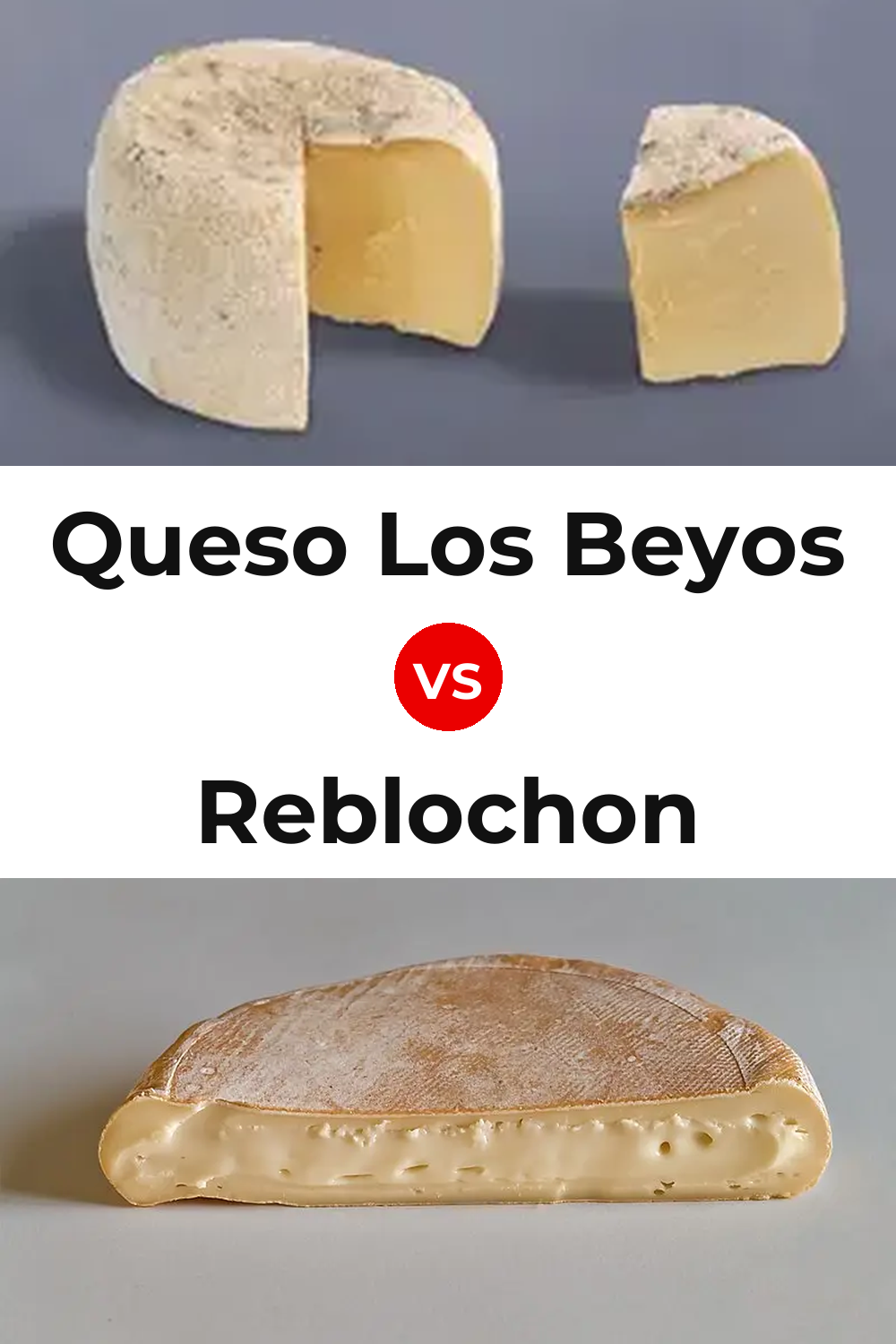Queso Los Beyos vs Reblochon Cheese Pinterest comparison