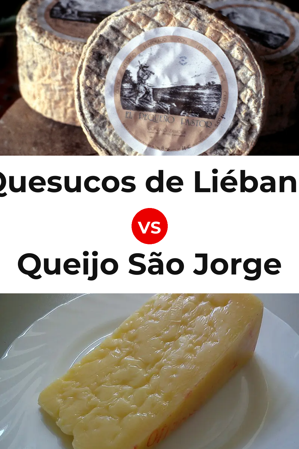 Quesucos de Liébana Cheese vs Queijo São Jorge Pinterest comparison
