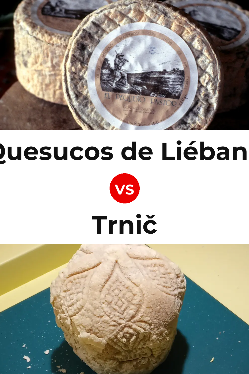 Quesucos de Liébana Cheese vs Trnič Cheese Pinterest comparison