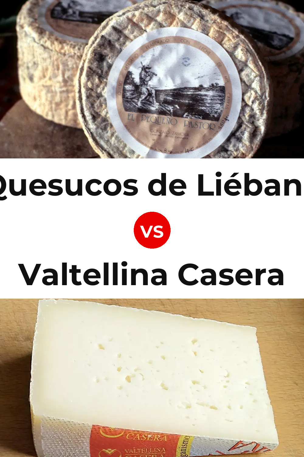 Quesucos de Liébana Cheese vs Valtellina Casera Cheese Pinterest comparison