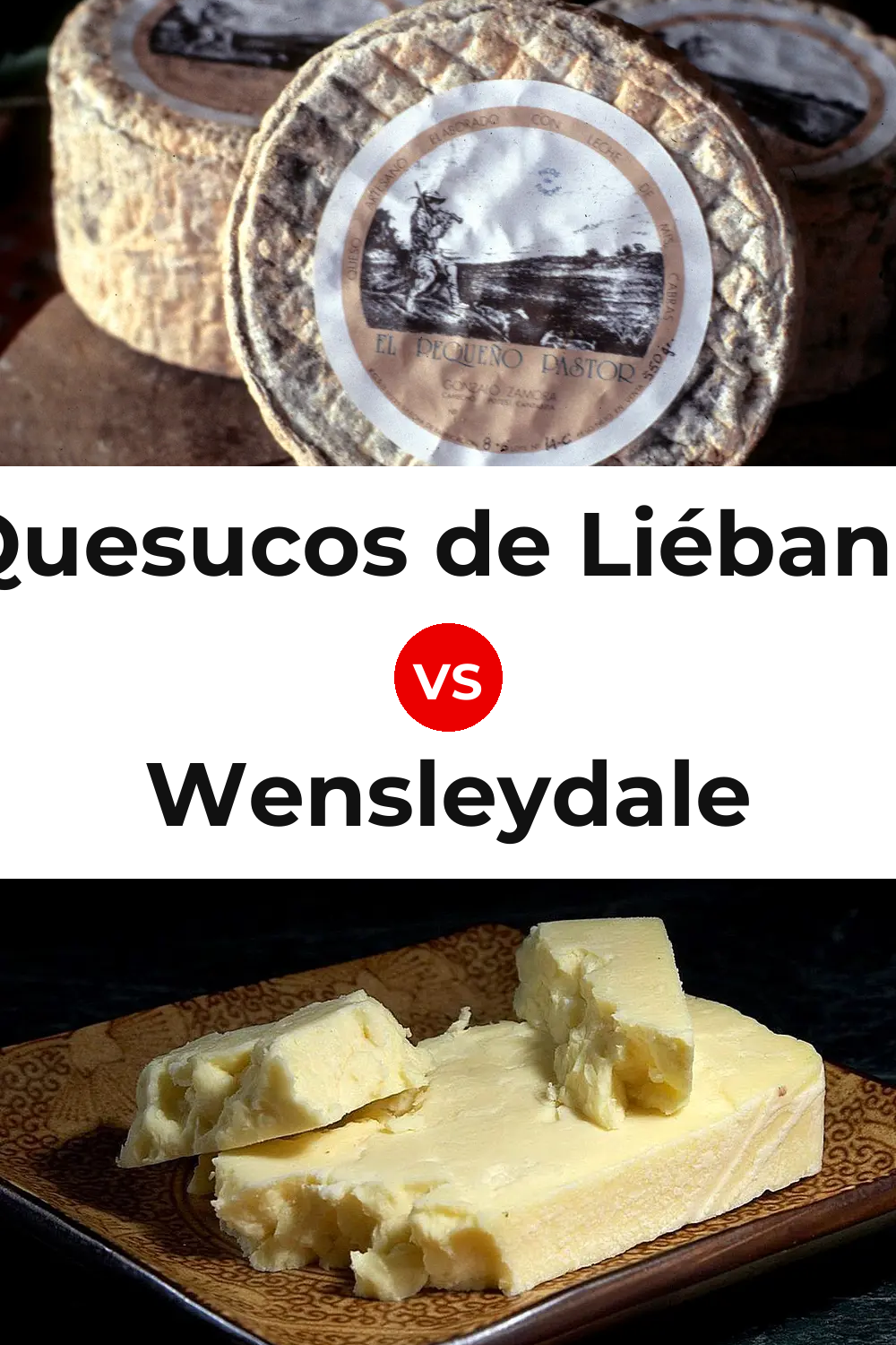 Quesucos de Liébana Cheese vs Wensleydale Cheese Pinterest comparison