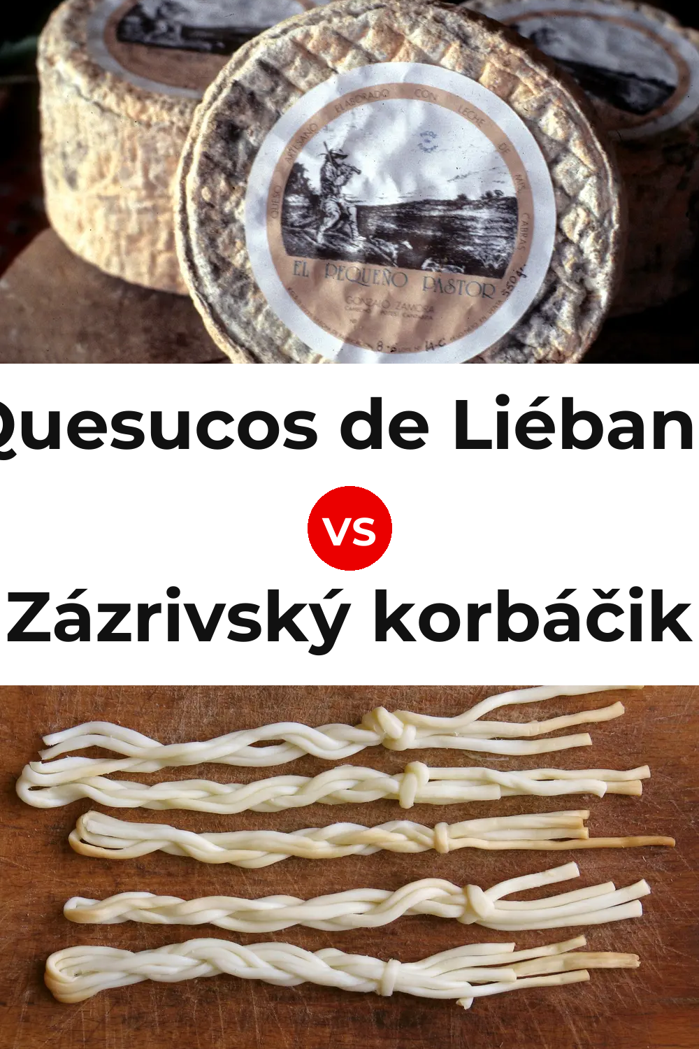 Quesucos de Liébana Cheese vs Zázrivský korbáčik Cheese Pinterest comparison