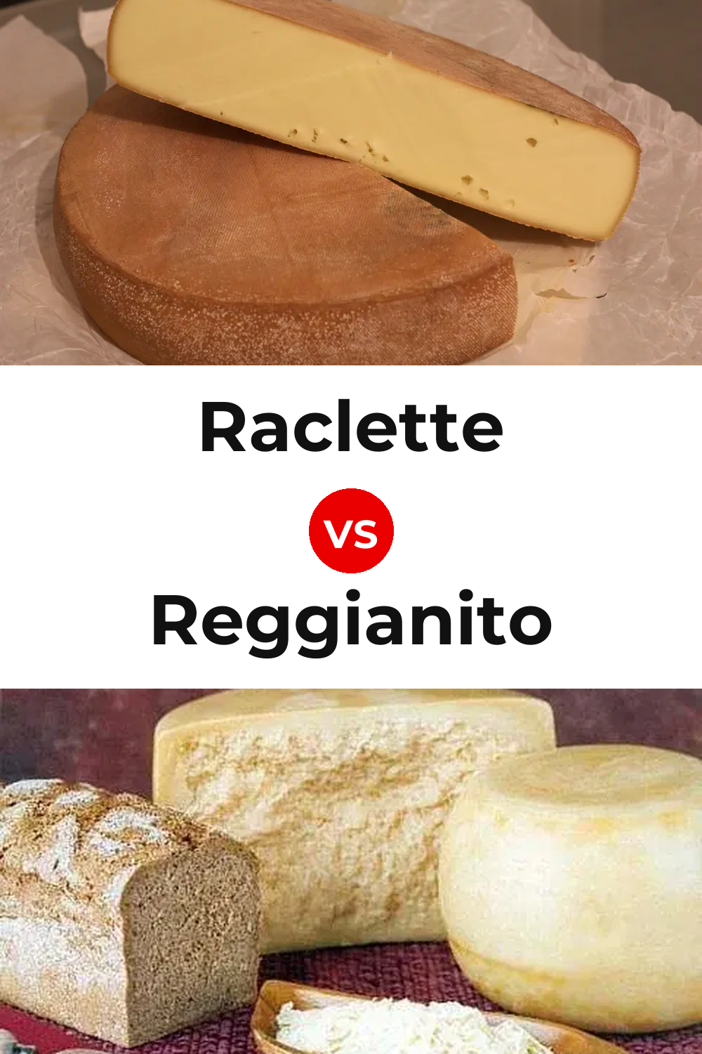 Raclette Cheese vs Reggianito Cheese Pinterest comparison