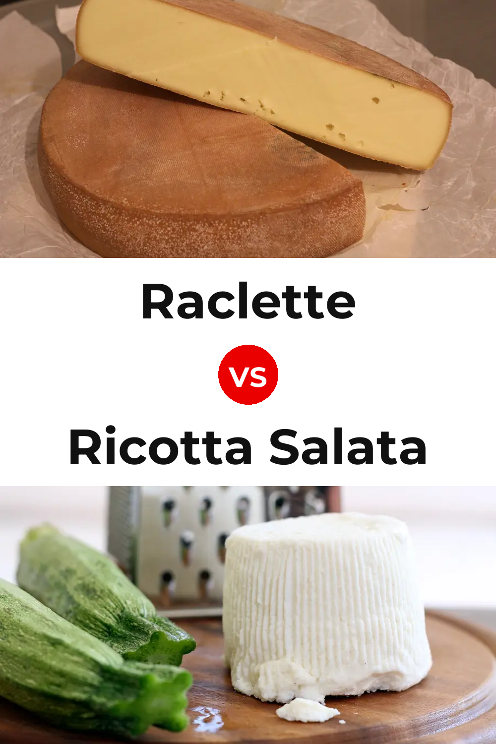 Raclette Cheese vs Ricotta Salata Cheese Pinterest comparison