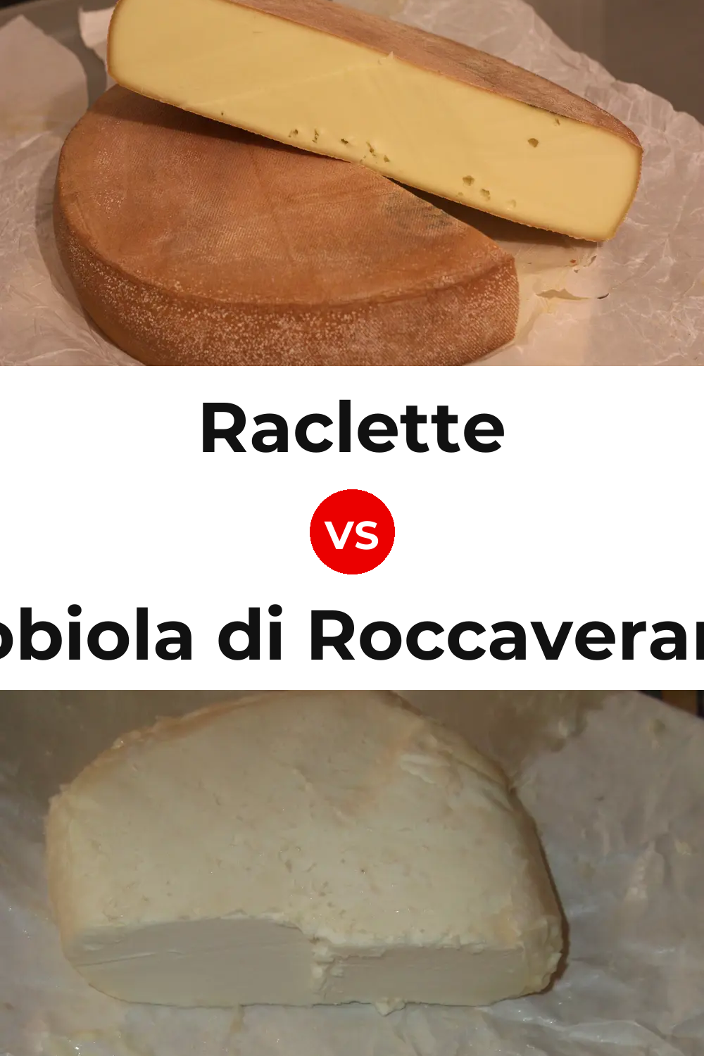 Raclette Cheese vs Robiola di Roccaverano Cheese Pinterest comparison