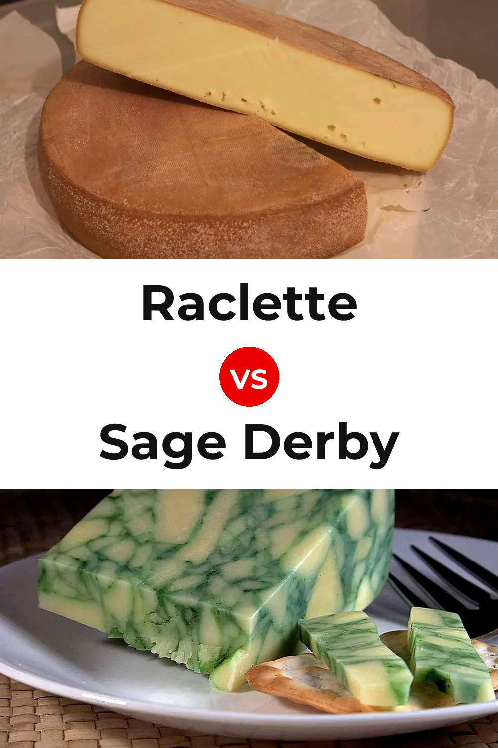 Raclette Cheese vs Sage Derby Cheese Pinterest comparison