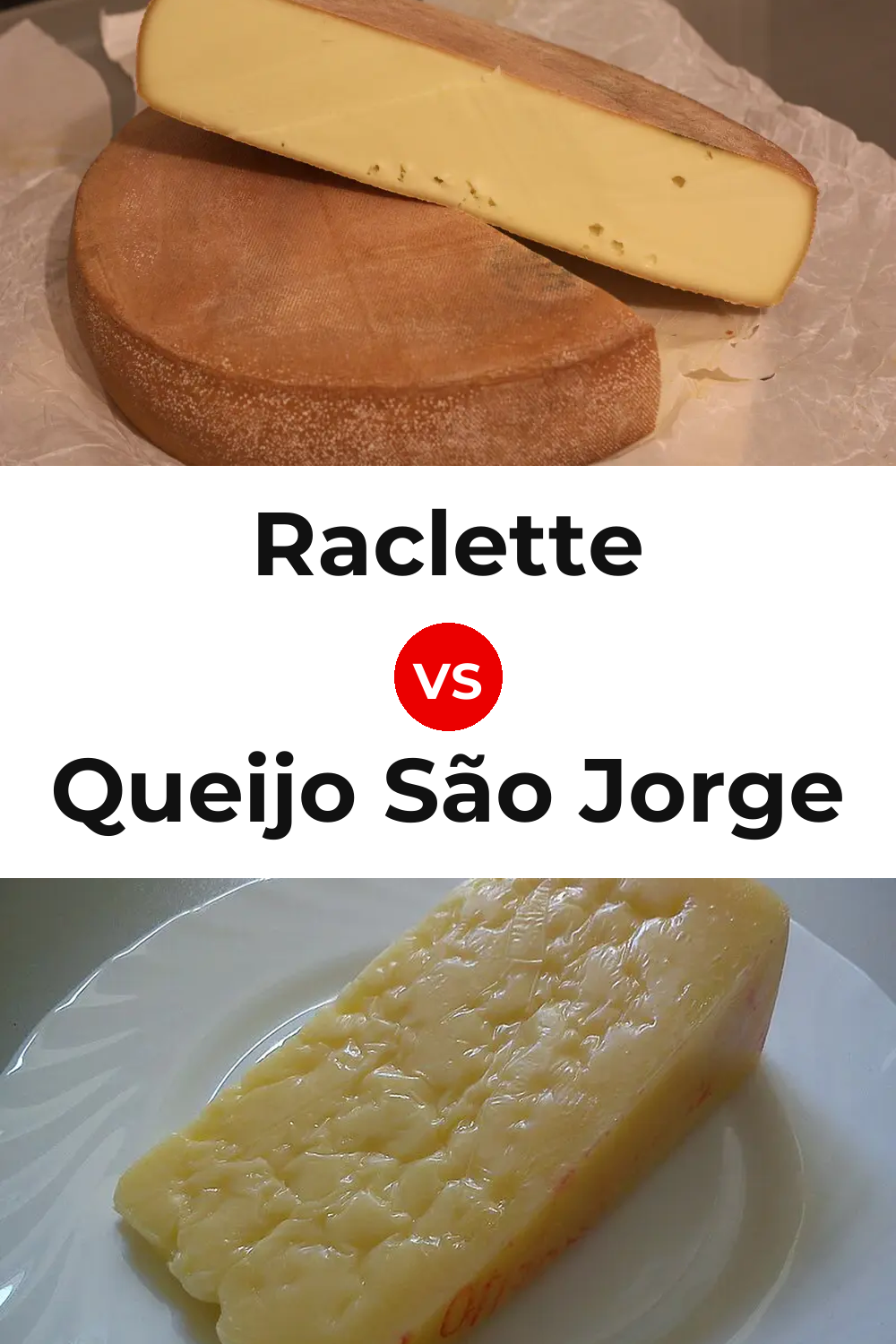 Raclette Cheese vs Queijo São Jorge Pinterest comparison