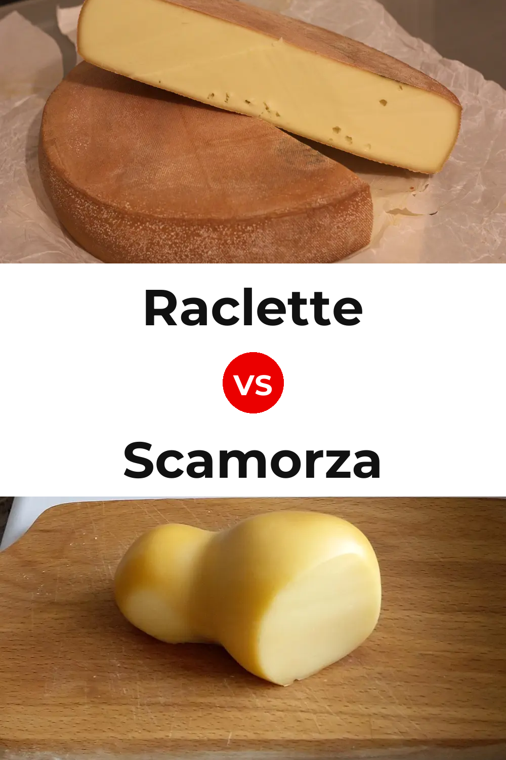 Raclette Cheese vs Scamorza Cheese Pinterest comparison