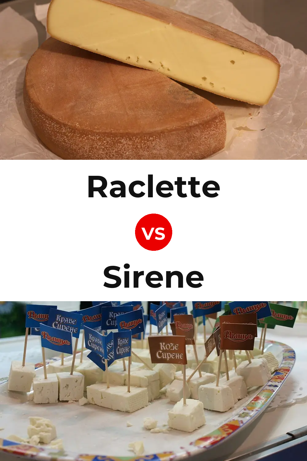 Raclette Cheese vs Sirene Cheese Pinterest comparison