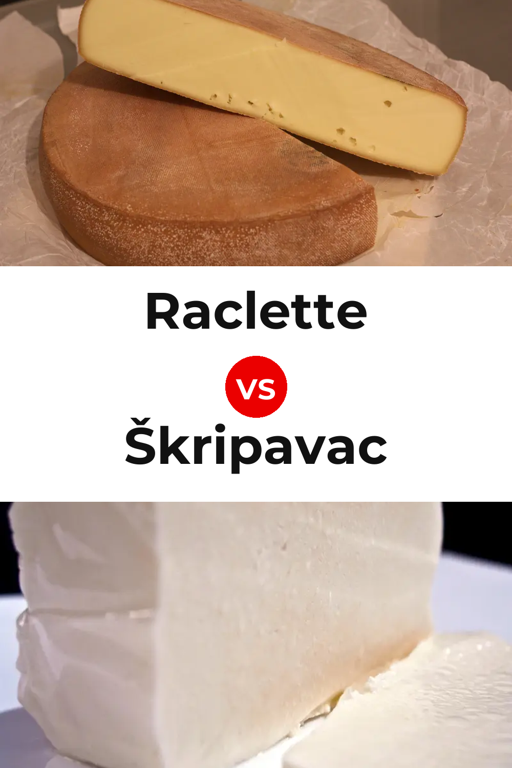 Raclette Cheese vs Škripavac Cheese Pinterest comparison