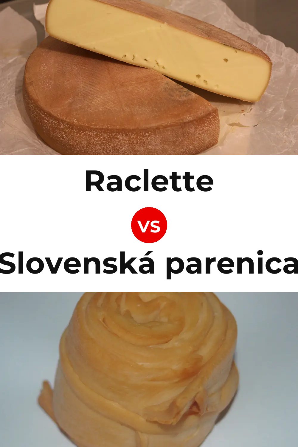 Raclette Cheese vs Slovenská parenica Cheese Pinterest comparison