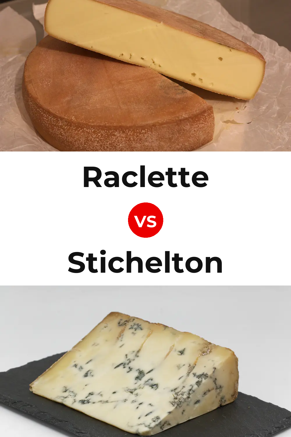 Raclette Cheese vs Stichelton Cheese Pinterest comparison