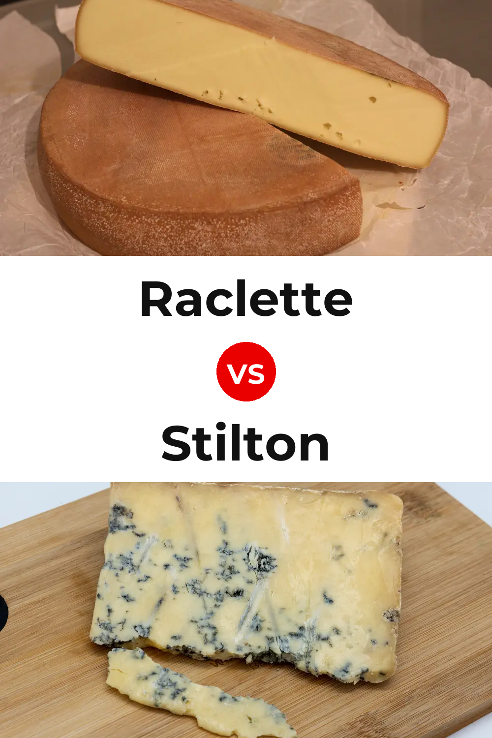 Raclette Cheese vs Stilton Cheese Pinterest comparison
