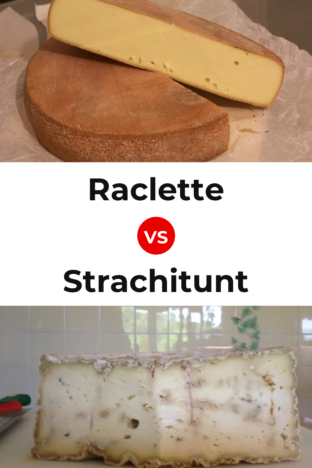 Raclette Cheese vs Strachitunt Cheese Pinterest comparison