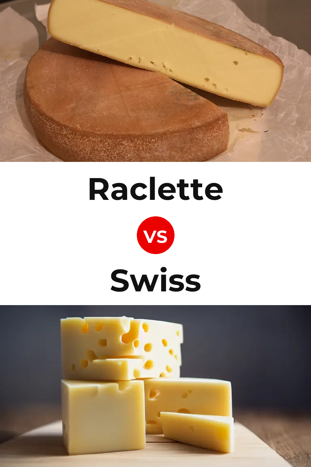 Raclette Cheese vs Swiss Cheese Pinterest comparison