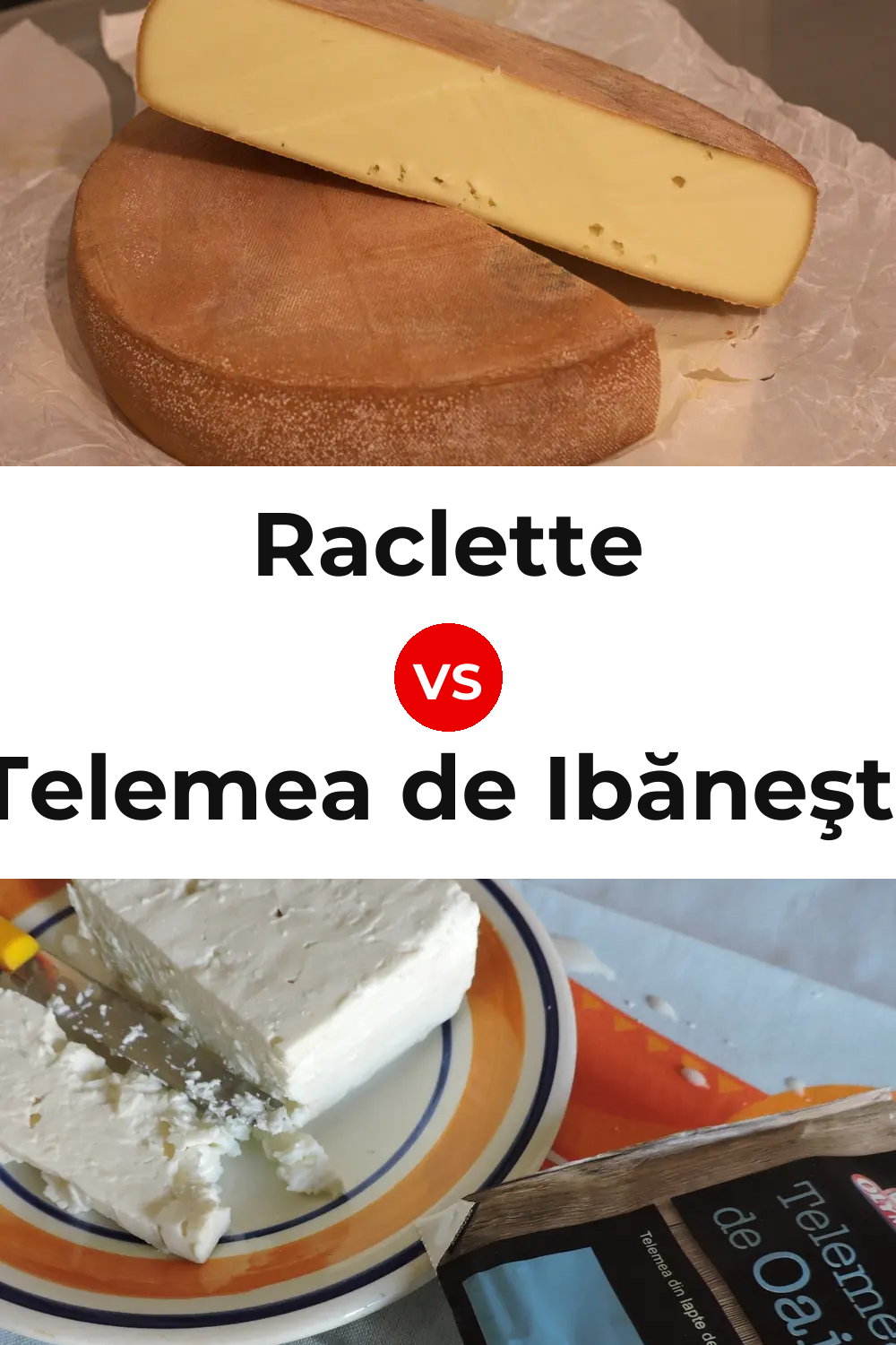 Raclette Cheese vs Telemea de Ibăneşti Cheese Pinterest comparison