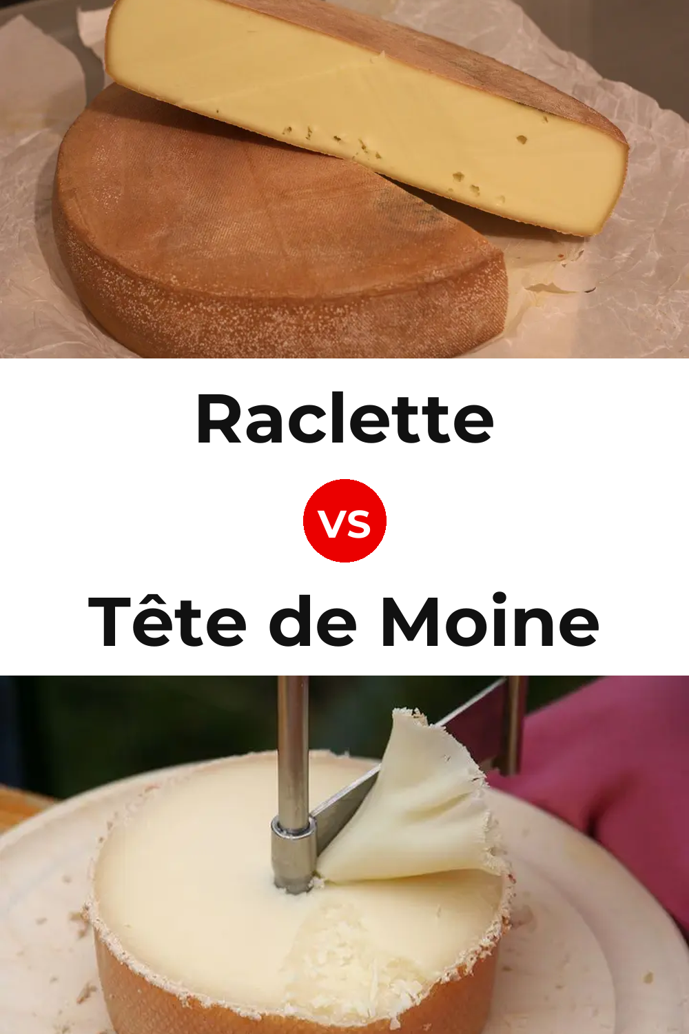 Raclette Cheese vs Tête de Moine Cheese Pinterest comparison