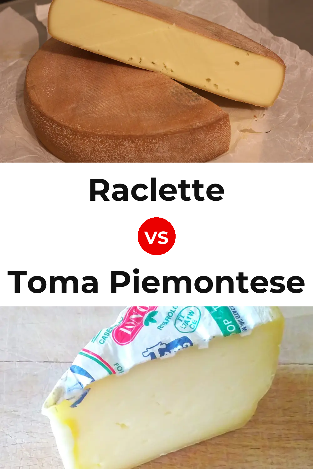 Raclette Cheese vs Toma Piemontese Cheese Pinterest comparison