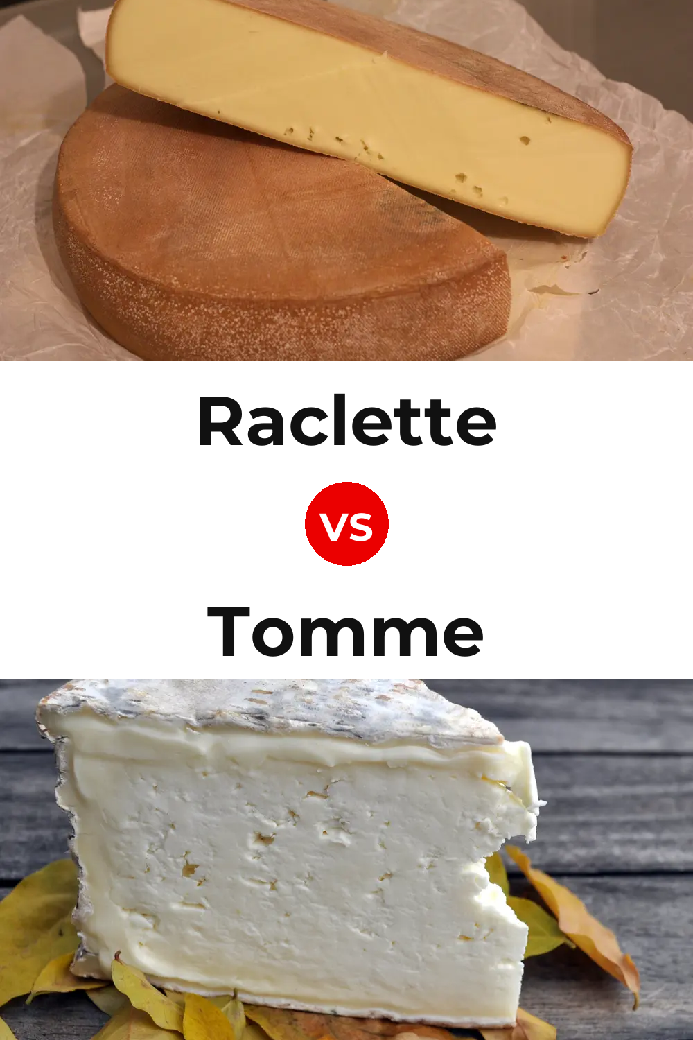 Raclette Cheese vs Tomme Cheese Pinterest comparison