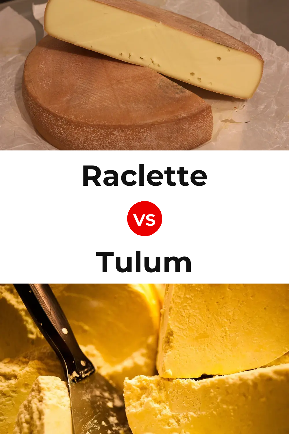 Raclette Cheese vs Tulum Cheese Pinterest comparison