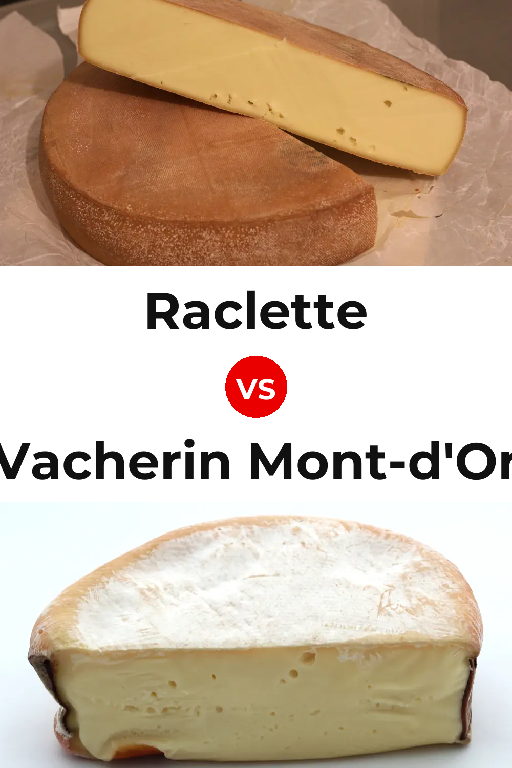 Raclette Cheese vs Vacherin Mont-d'Or Cheese Pinterest comparison