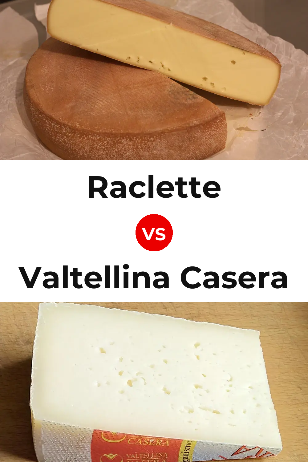 Raclette Cheese vs Valtellina Casera Cheese Pinterest comparison