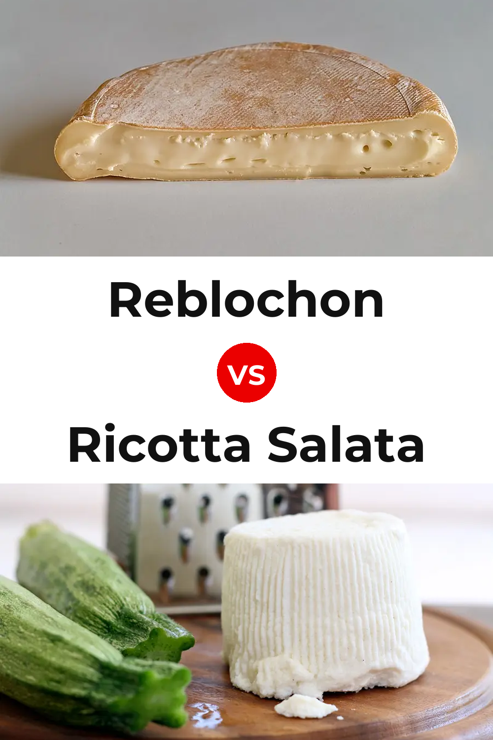 Reblochon Cheese vs Ricotta Salata Cheese Pinterest comparison