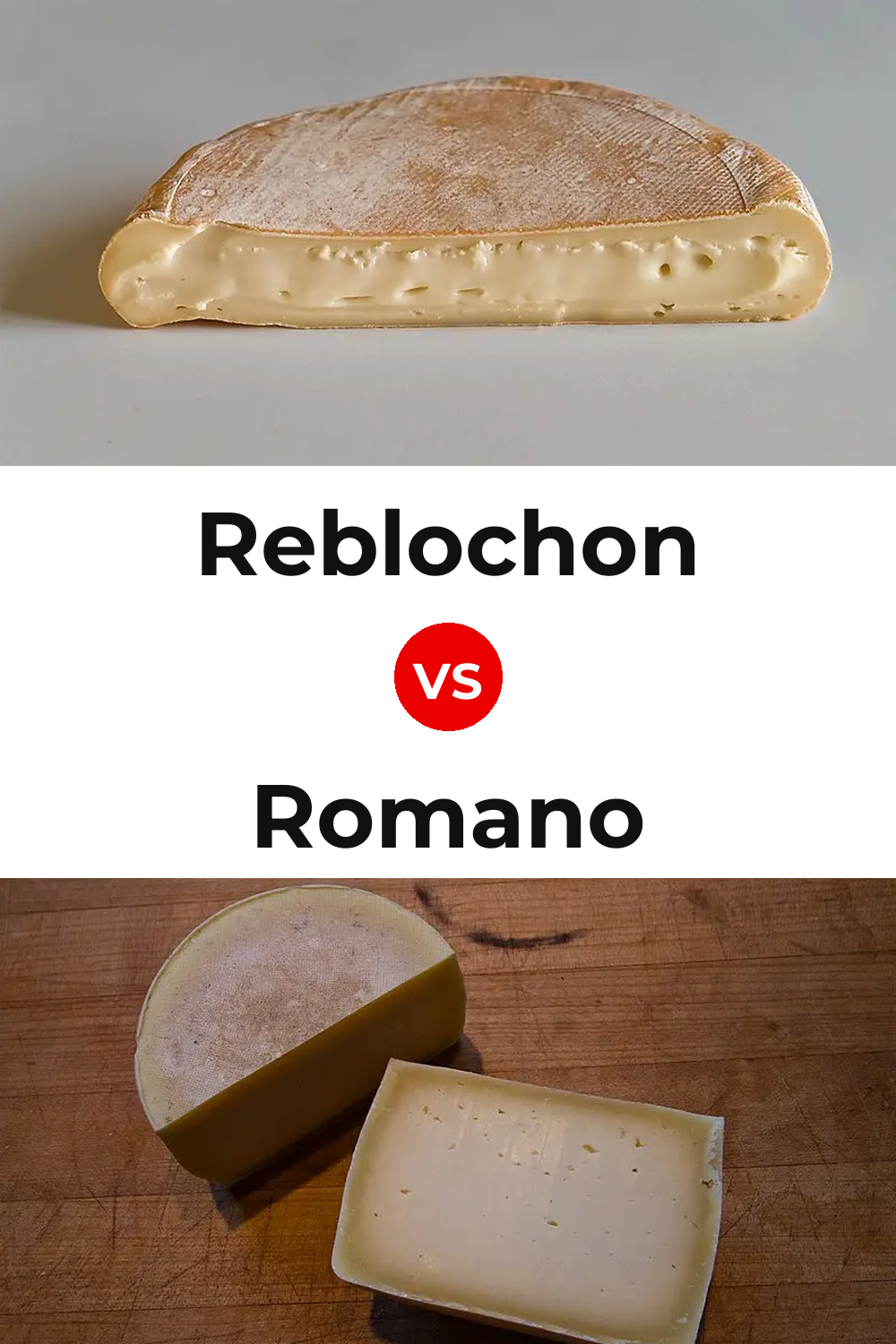 Reblochon Cheese vs Romano Cheese Pinterest comparison