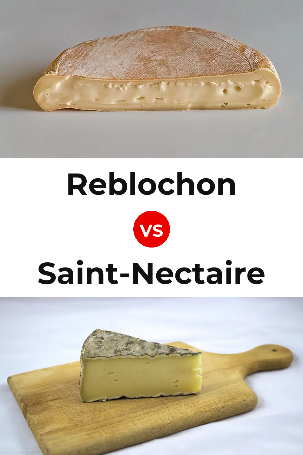 Reblochon Cheese vs Saint-Nectaire Cheese Pinterest comparison