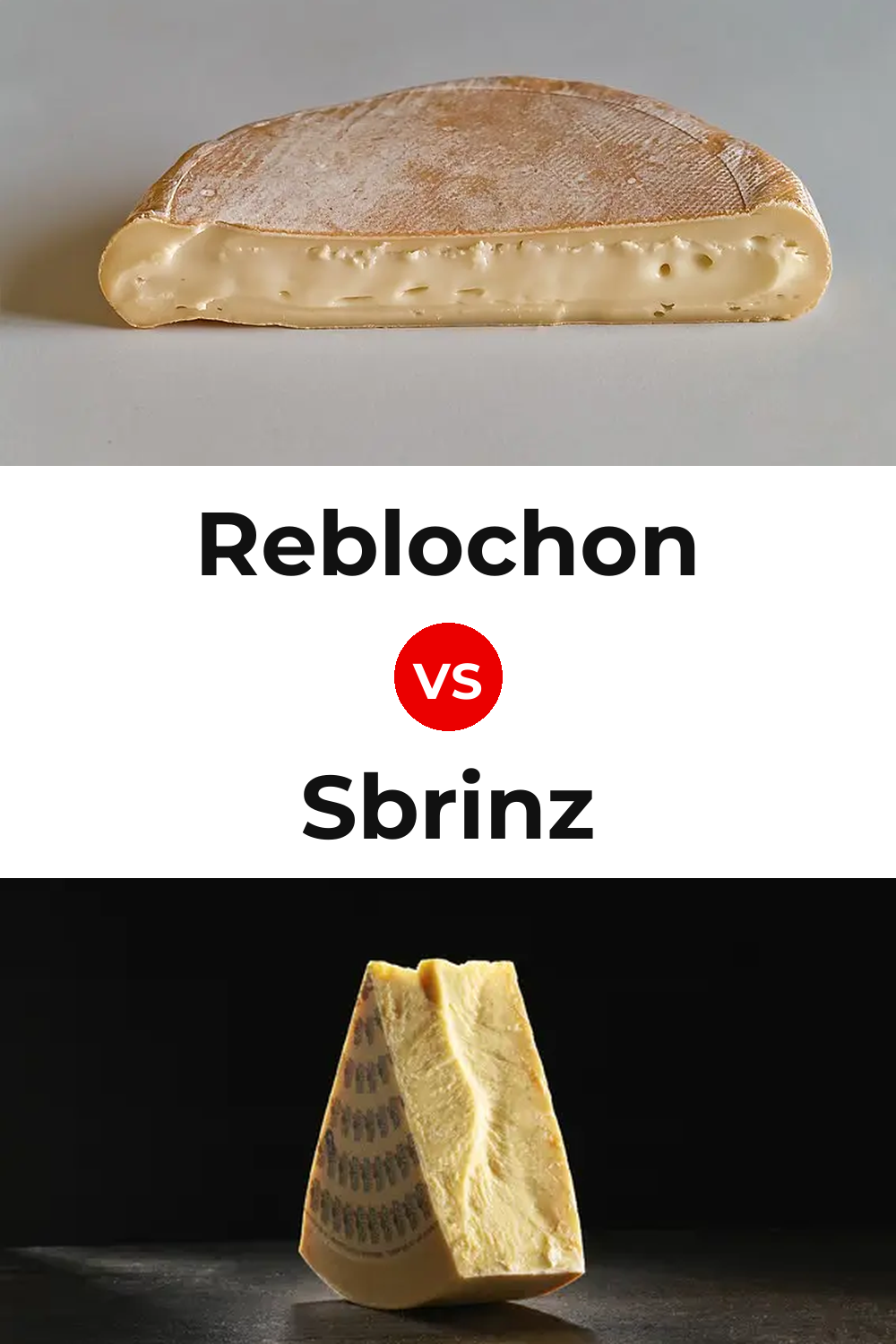 Reblochon Cheese vs Sbrinz Cheese Pinterest comparison