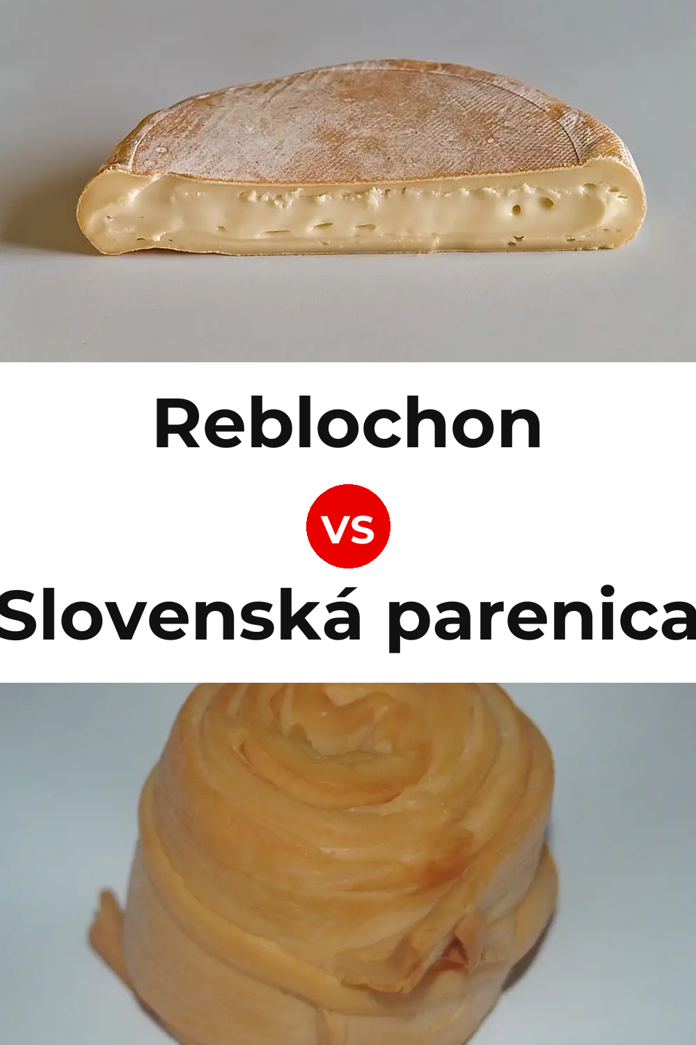 Reblochon Cheese vs Slovenská parenica Cheese Pinterest comparison