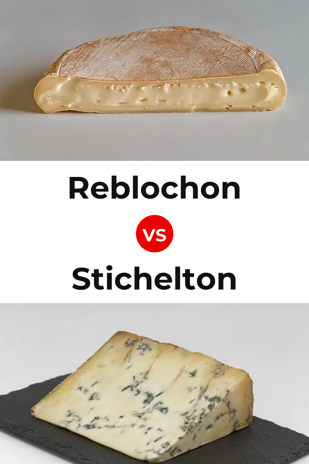Reblochon Cheese vs Stichelton Cheese Pinterest comparison