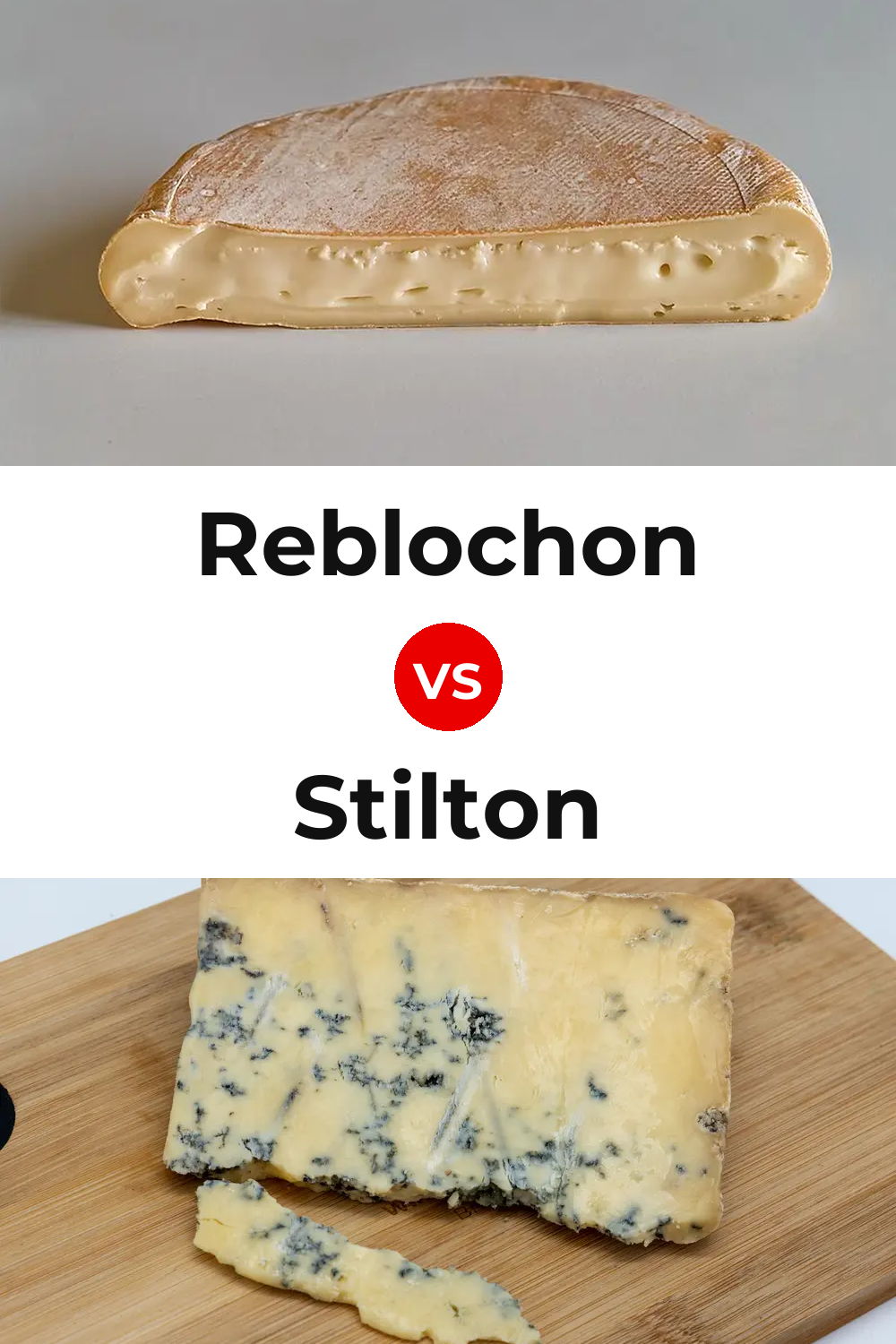 Reblochon Cheese vs Stilton Cheese Pinterest comparison