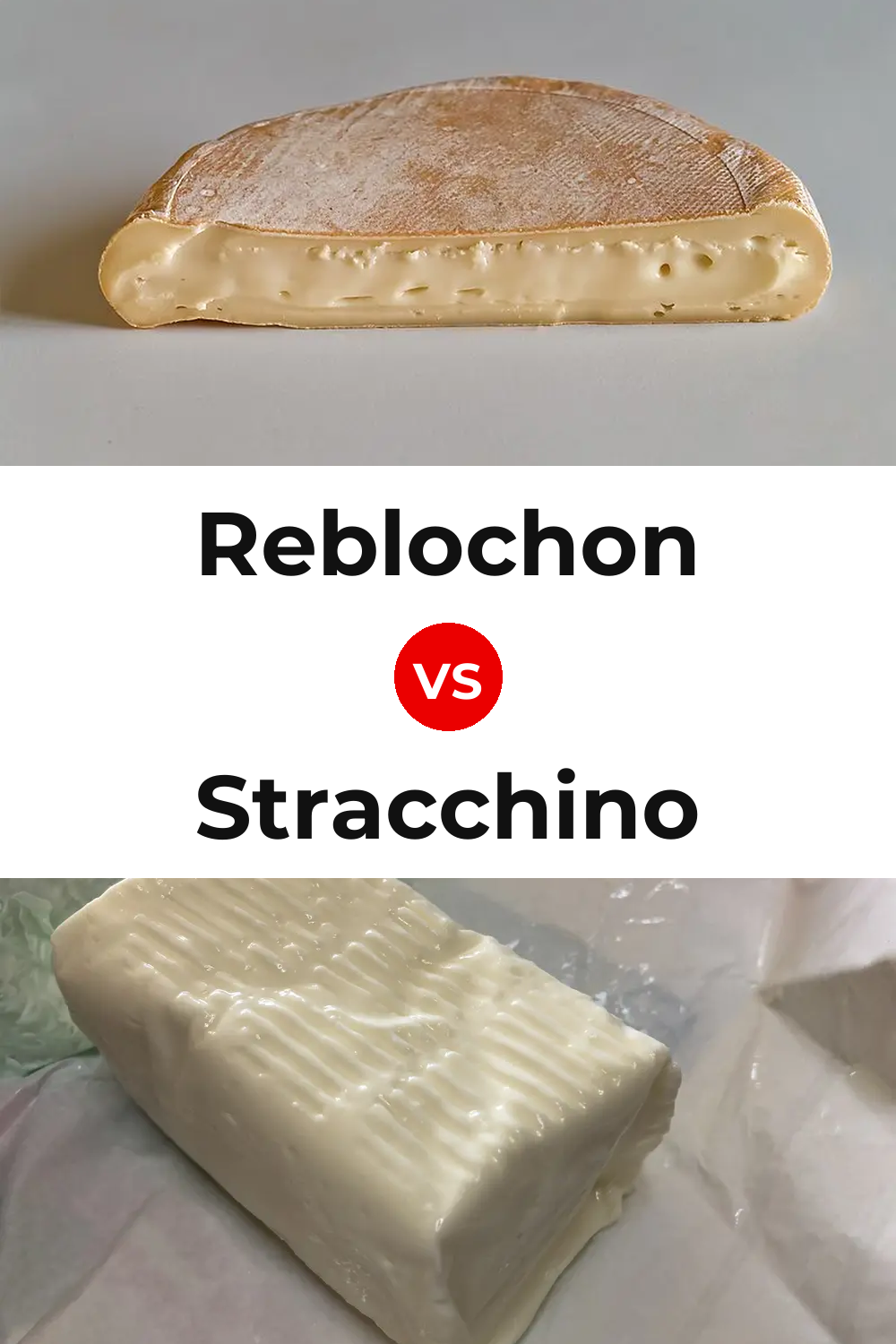 Reblochon Cheese vs Stracchino Cheese Pinterest comparison