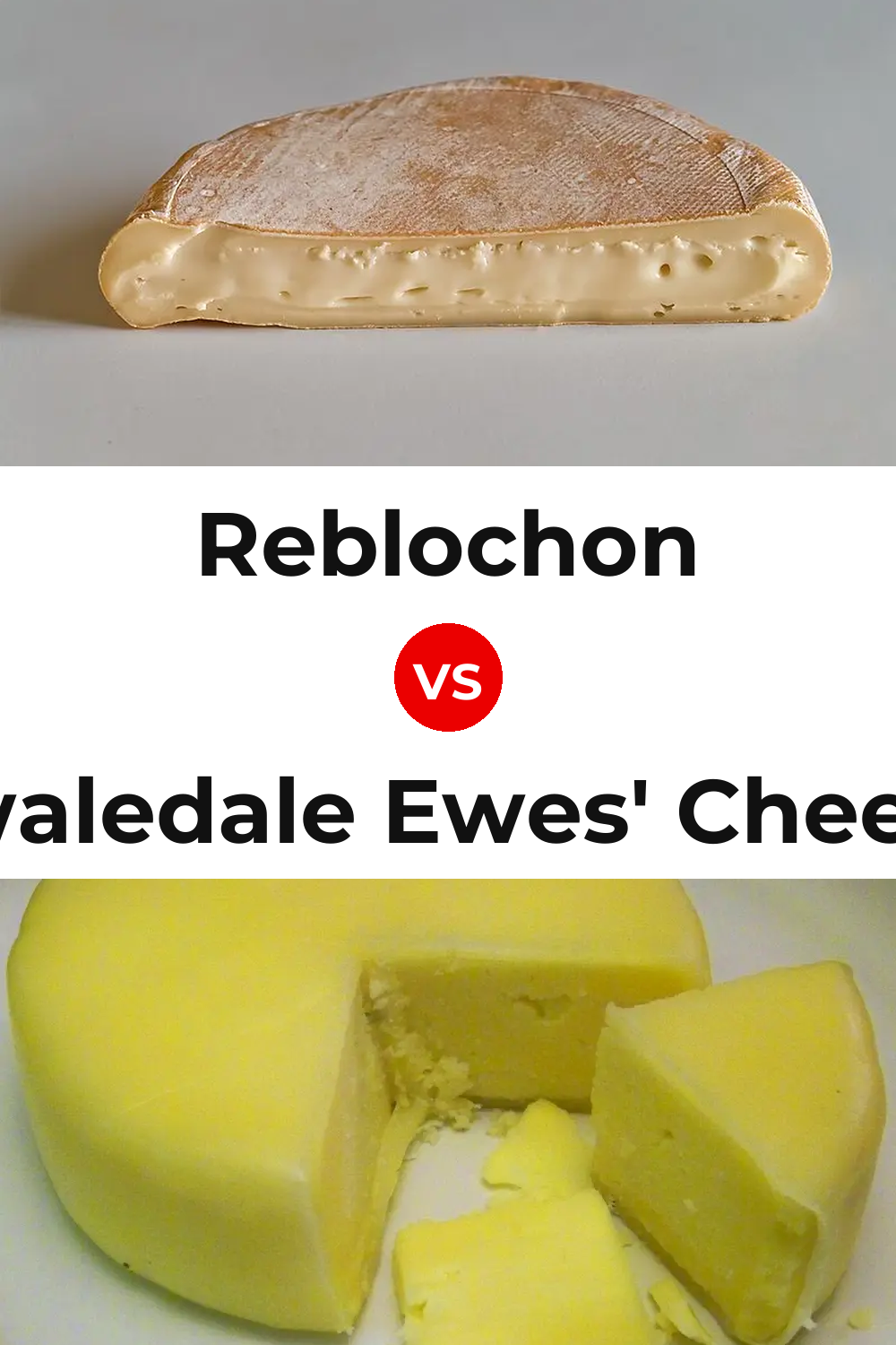 Reblochon Cheese vs Swaledale Ewes' Cheese Pinterest comparison