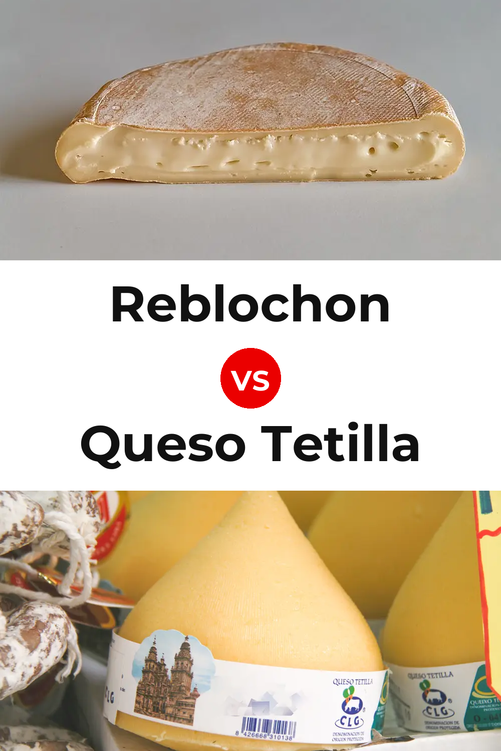 Reblochon Cheese vs Queso Tetilla Pinterest comparison